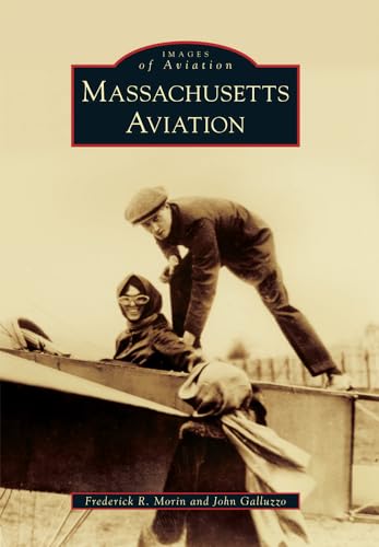 Stock image for Massachusetts Aviation (Images of Aviation) for sale by Books Unplugged