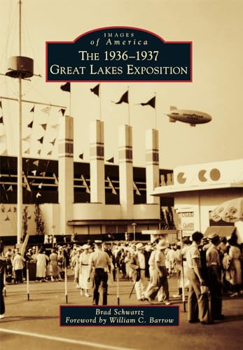 9781467124133: The 1936-1937 Great Lakes Exposition