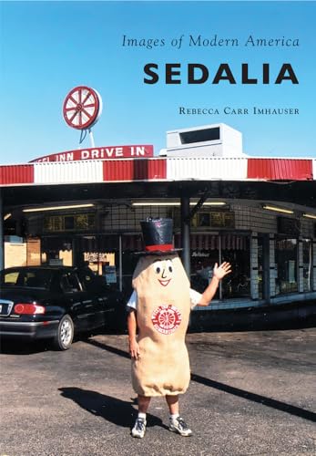 9781467124324: Sedalia (Images of Modern America)