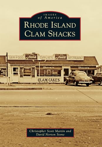 9781467125000: Rhode Island Clam Shacks (Images of America)