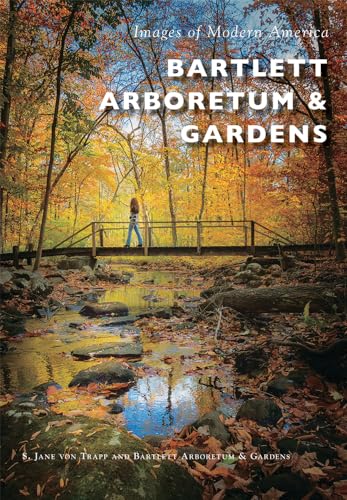 9781467125017: Bartlett Arboretum & Gardens