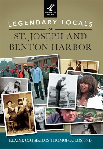 Beispielbild fr Legendary Locals of St. Joseph and Benton Harbor zum Verkauf von BooksElleven