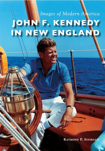 Beispielbild fr John F. Kennedy in New England zum Verkauf von Better World Books