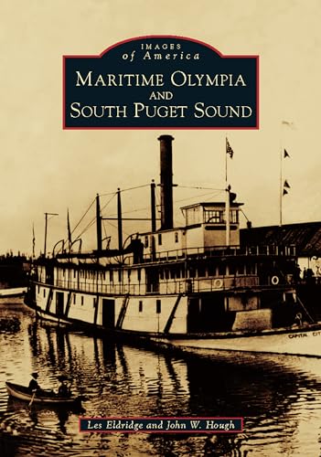 Stock image for Maritime Olympia and South Puget Sound (Images of America) for sale by Books Unplugged