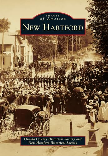 Stock image for New Hartford (Images of America) for sale by GF Books, Inc.