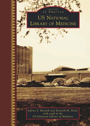 Imagen de archivo de U.S. National Library of Medicine (Images of America) a la venta por Solr Books