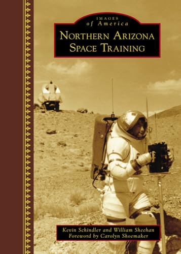Beispielbild fr Northern Arizona Space Training (Images of America) zum Verkauf von Bookmans