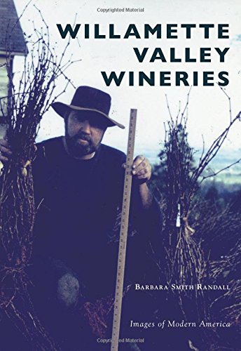 Beispielbild fr Willamette Valley Wineries (Images of Modern America) zum Verkauf von BooksRun