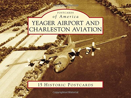 Stock image for Yeager Airport and Charleston Aviation (Postcards of America) for sale by Ebooksweb