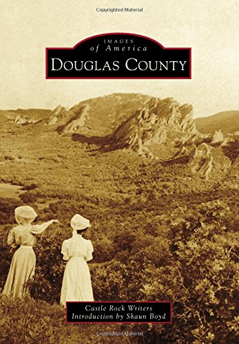 Beispielbild fr Douglas County (Images of America) zum Verkauf von Goodwill of Colorado