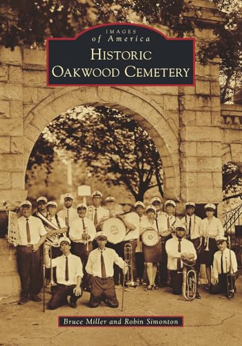 Beispielbild fr Historic Oakwood Cemetery (Images of America) zum Verkauf von BooksRun