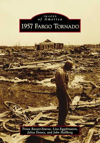 9781467126731: 1957 Fargo Tornado (Images of America)