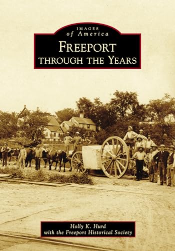 Stock image for Freeport Through the Years for sale by Blackwell's