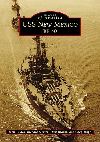 Beispielbild fr USS New Mexico BB-40 (Images of America) zum Verkauf von Books From California