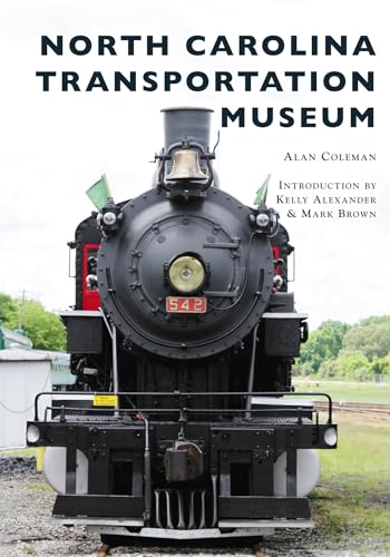 Beispielbild fr North Carolina Transportation Museum zum Verkauf von ThriftBooks-Dallas