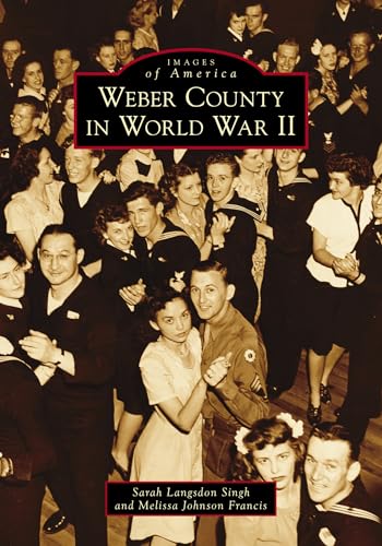 Stock image for Weber County in World War II (Images of America) for sale by SecondSale