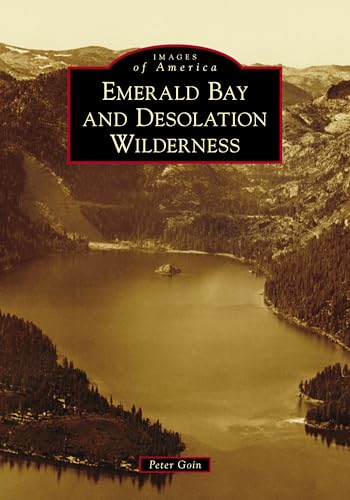 Imagen de archivo de Emerald Bay and Desolation Wilderness (Images of America) a la venta por GF Books, Inc.