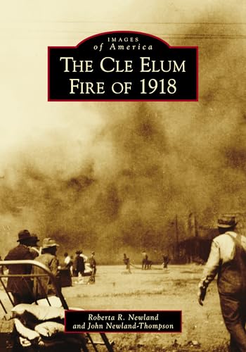 9781467128780: The Cle Elum Fire of 1918 (Images of America)