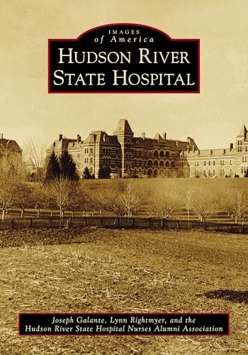 9781467129695: Hudson River State Hospital