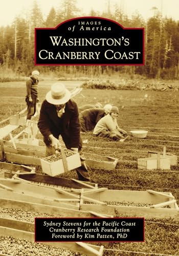 9781467129893: Washington's Cranberry Coast (Images of America)