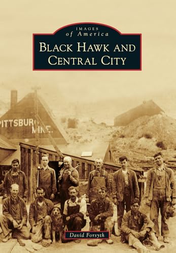 Stock image for Black Hawk and Central City for sale by ThriftBooks-Dallas