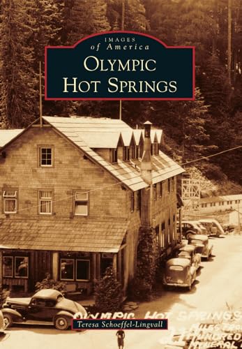 9781467130196: Olympic Hot Springs (Images of America)