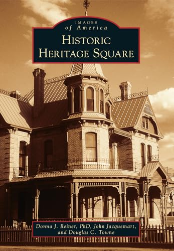 Beispielbild fr Historic Heritage Square (Images of America) zum Verkauf von -OnTimeBooks-