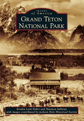 Imagen de archivo de Grand Teton National Park (Images of America) a la venta por -OnTimeBooks-
