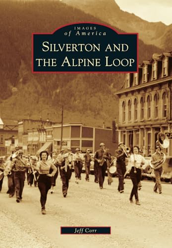 

Silverton and The Alpine Loop