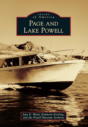 Stock image for Page and Lake Powell (Images of America) for sale by Zubal-Books, Since 1961
