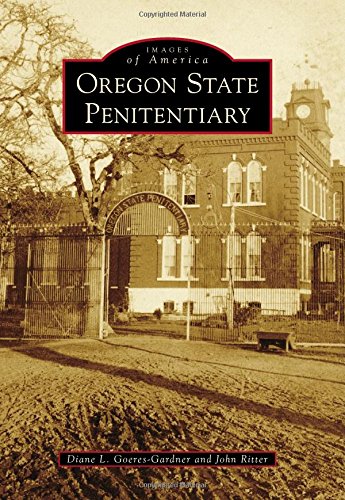9781467132213: Oregon State Penitentiary (Images of America)