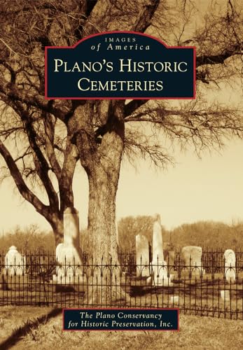 9781467132350: Plano's Historic Cemeteries (Images of America)