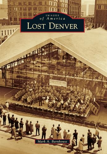 

Lost Denver (Images of America) [signed]
