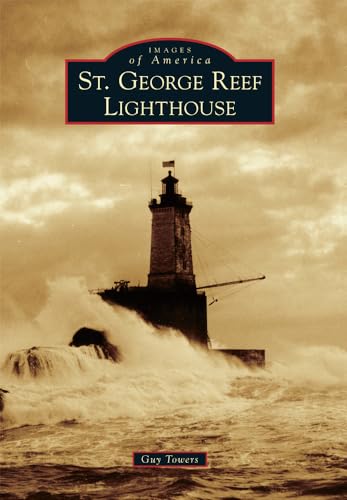 Stock image for St. George Reef Lighthouse (Images of America) for sale by Goodwill Books
