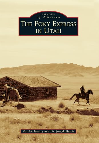 9781467133234: The Pony Express in Utah (Images of America)