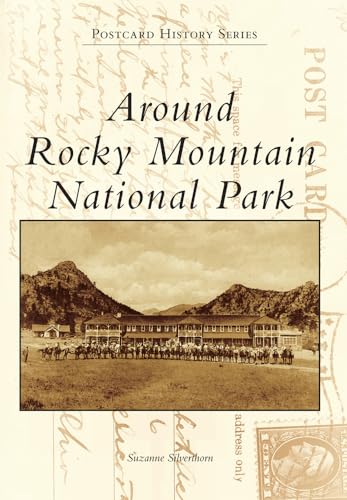 Stock image for Around Rocky Mountain National Park (Postcard History Series) for sale by BookHolders