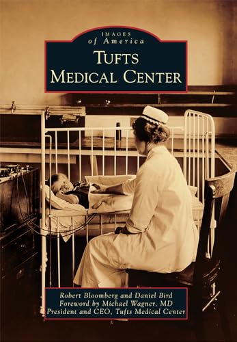 9781467133876: Tufts Medical Center (Images of America)