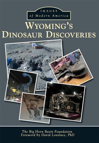 9781467134415: Wyoming's Dinosaur Discoveries (Images of Modern America)
