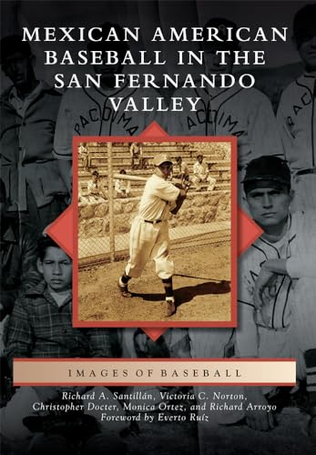 9781467134521: Mexican American Baseball in the San Fernando Valley