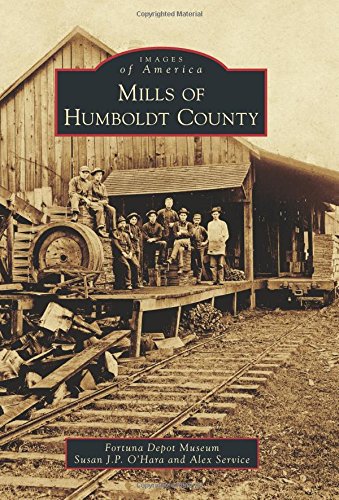 Stock image for Mills of Humboldt County (Images of America) for sale by GF Books, Inc.