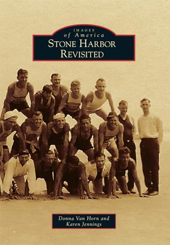 Stock image for Stone Harbor Revisited (Images of America) for sale by Books From California