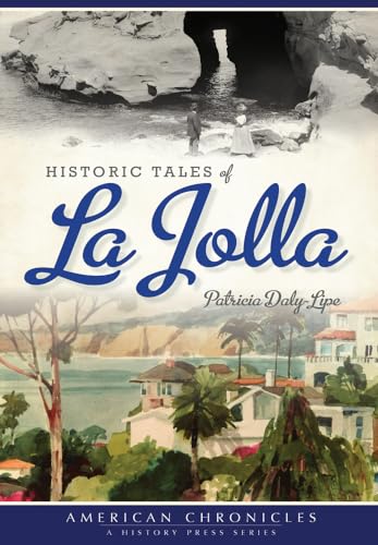 Beispielbild fr Historic Tales of La Jolla zum Verkauf von Blackwell's