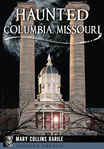 Stock image for Haunted Columbia, Missouri (Haunted America) for sale by Read&Dream