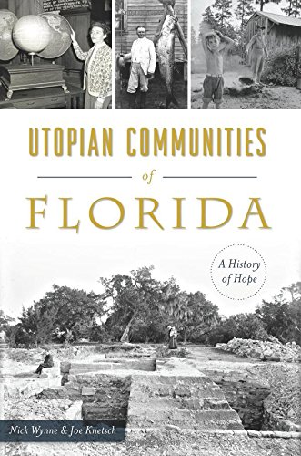 Beispielbild fr Utopian Communities of Florida: A History of Hope zum Verkauf von Martin Nevers- used & rare books