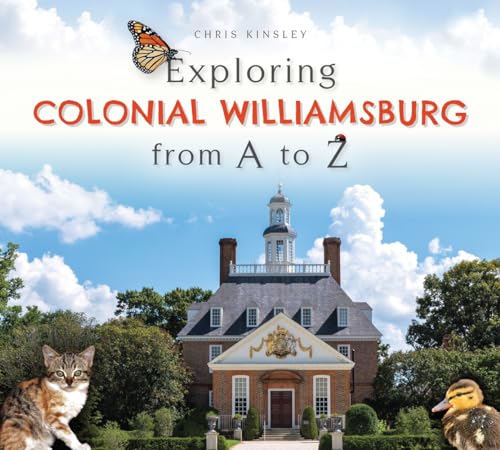 

Exploring Colonial Williamsburg from A to Z [Hardcover ]