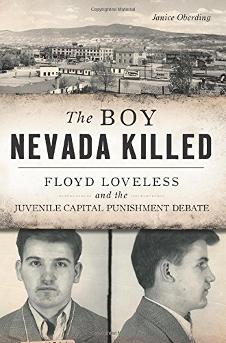 Stock image for The Boy Nevada Killed: Floyd Loveless and the Juvenile Capital Punishment Debate for sale by ThriftBooks-Dallas