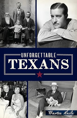 Beispielbild fr Unforgettable Texans zum Verkauf von Better World Books