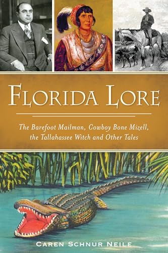 Beispielbild fr Florida Lore: The Barefoot Mailman, Cowboy Bone Mizell, the Tallahassee Witch and Other Tales (American Legends) zum Verkauf von Goodwill