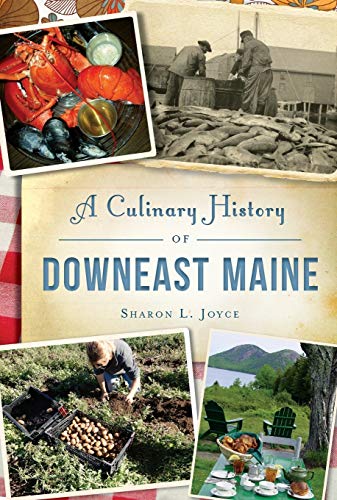 Beispielbild fr A Culinary History of Downeast Maine zum Verkauf von ThriftBooks-Dallas