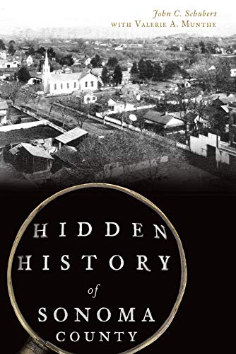 Imagen de archivo de Hidden History of Sonoma County a la venta por ThriftBooks-Dallas